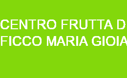 CENTRO FRUTTA DI FICCO MARIA GIOIA CORTONA